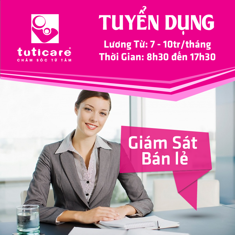 Tuticare - Hệ thống siêu thị mẹ và bé hàng đầu VN tuyển Giám sát bán lẻ khu vực Hà Nội